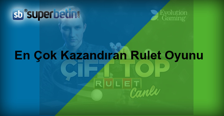 En Çok Kazandıran Rulet Oyunu