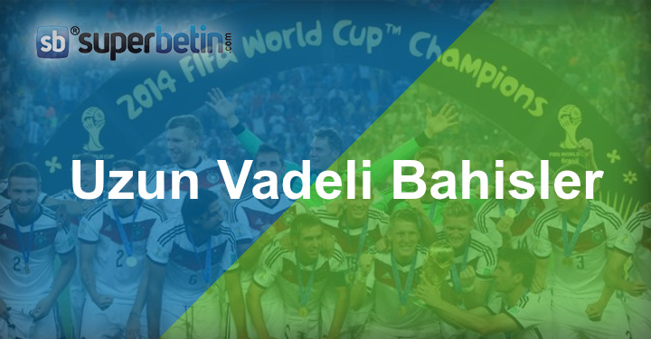 Uzun Vadeli Bahisler