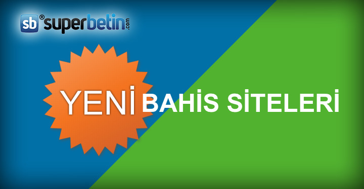 Yeni Bahis Siteleri
