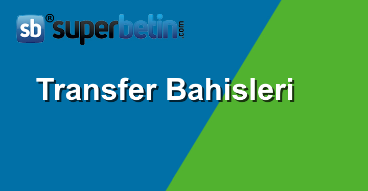 Transfer Bahisleri
