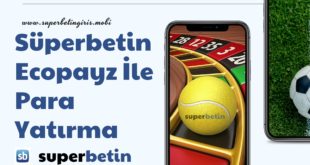 Süperbetin Ecopayz İle Para Yatırma