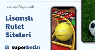 Lisanslı Rulet Siteleri