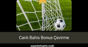 Canlı Bahis Bonus Çevirme