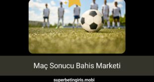 Maç Sonucu Bahis Marketi